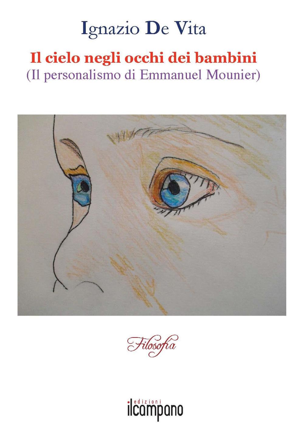 Il cielo negli occhi dei bambini. Il personalismo di Emmanuel Mounier