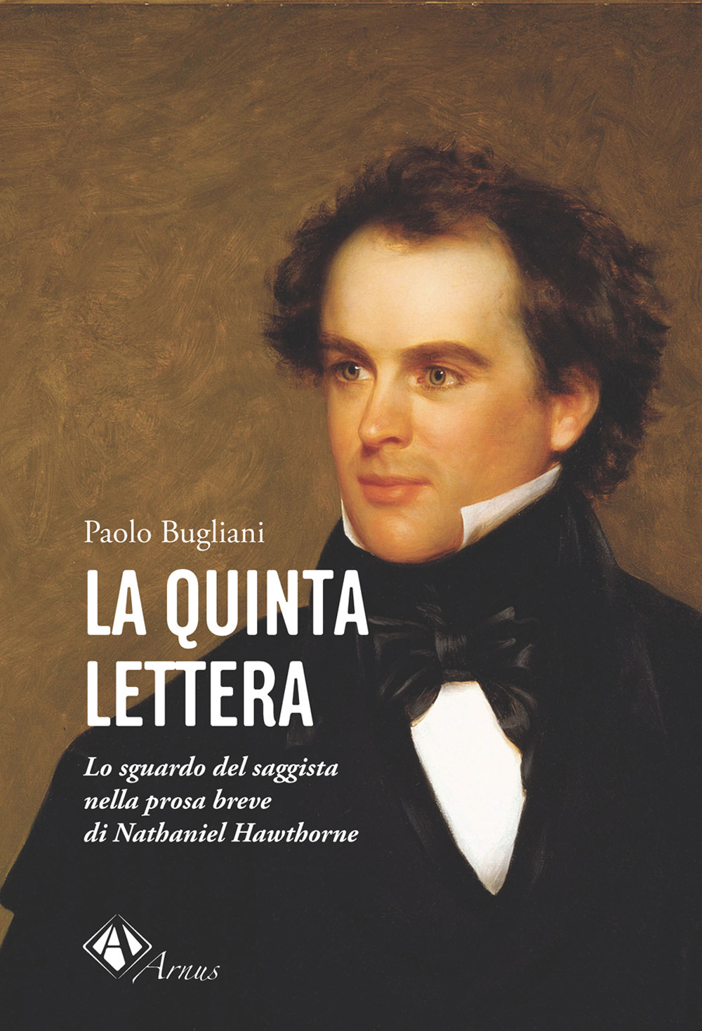 La quinta lettera. Lo sguardo del saggista nella prosa breve di Nathaniel Hawthorne