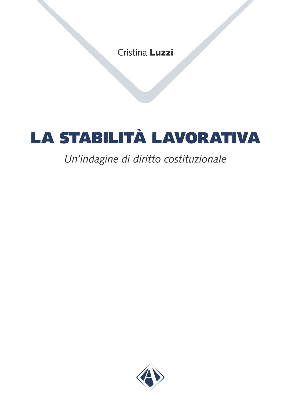 La stabilità lavorativa. Un'indagine di diritto costituzionale