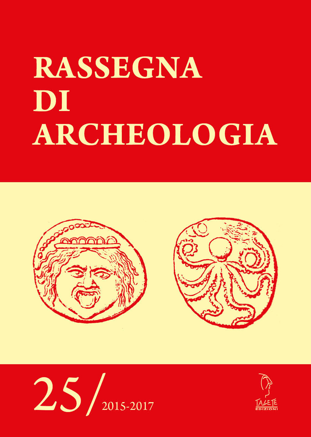 Rassegna di archeologia (2015-2017). Vol. 25