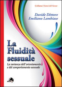 La fluidità sessuale. La varianza dell'orientamento e del comportamento sessuale