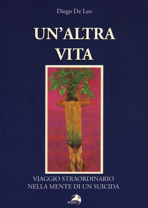 Un'altra vita. Viaggio straordinario nella mente di un suicida