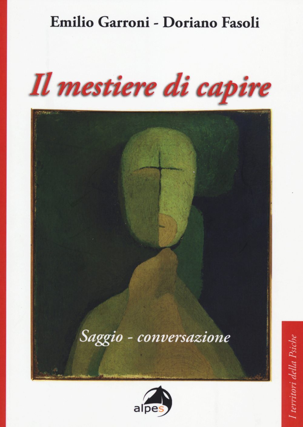 Il mestiere di capire. Saggio-conversazione