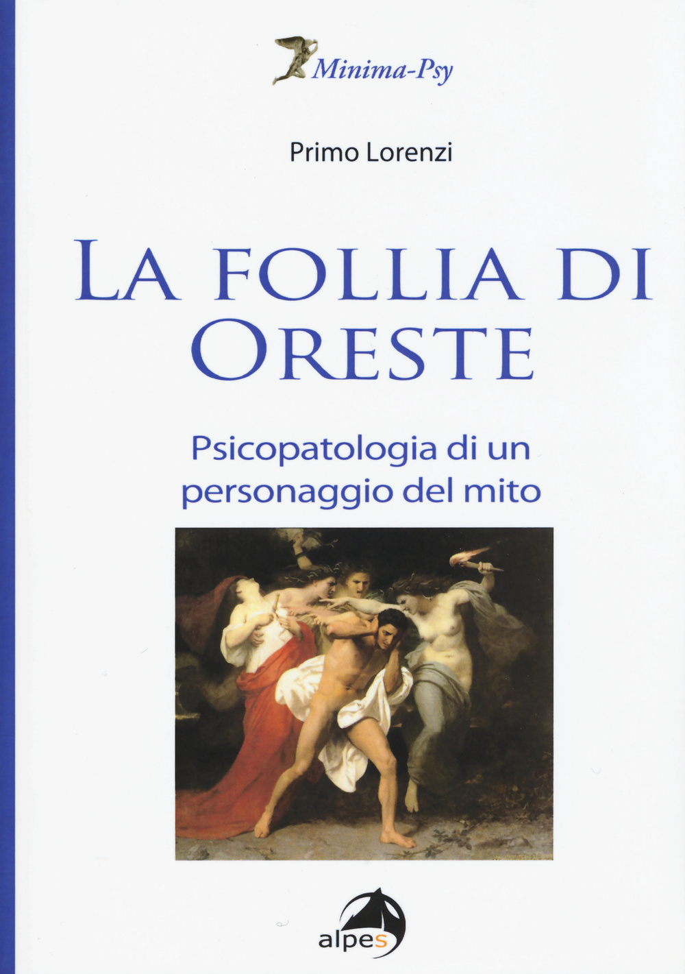 La follia di Oreste. Psicopatologia di un personaggio del mito