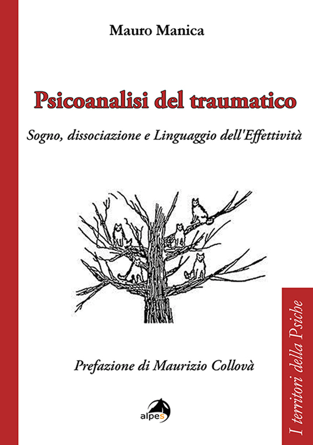 Psicoanalisi del traumatico. Sogno, dissociazione e linguaggio dell'effettività