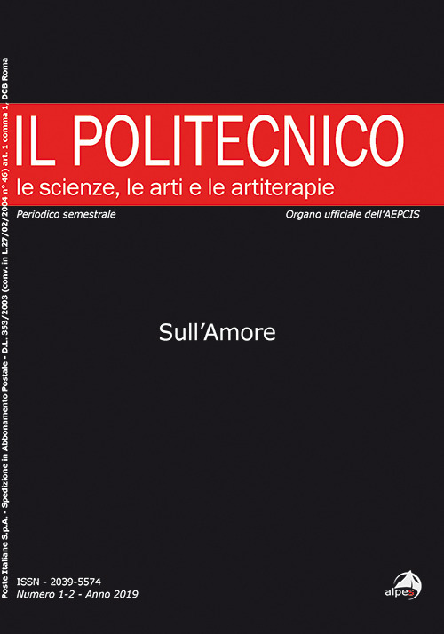 Il Politecnico. Le scienze, le arti e le artiterapie (2019). Vol. 1-2: Sull'amore
