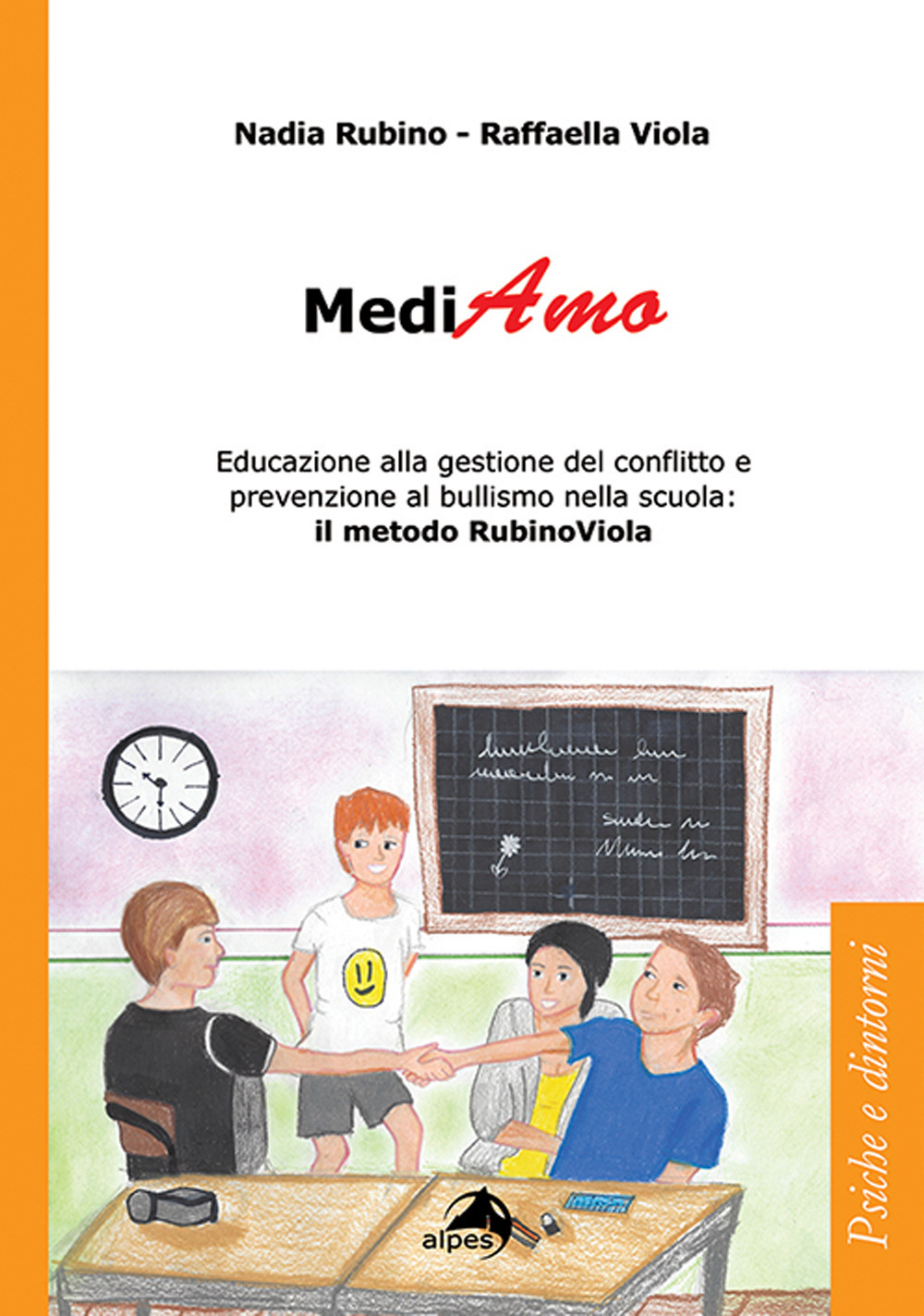 MediAmo. Educazione alla gestione del conflitto e prevenzione al bullismo nella scuola: Il metodo RubinoViola