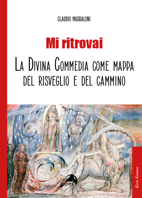 Mi ritrovai. La Divina Commedia come mappa del risveglio e del cammino