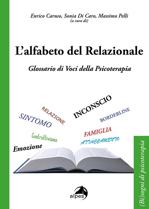 L'alfabeto del relazionale. Glossario di voci della psicoterapia