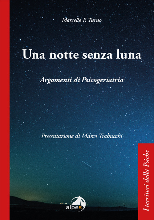 Una notte senza luna. Argomenti di psicogeriatria