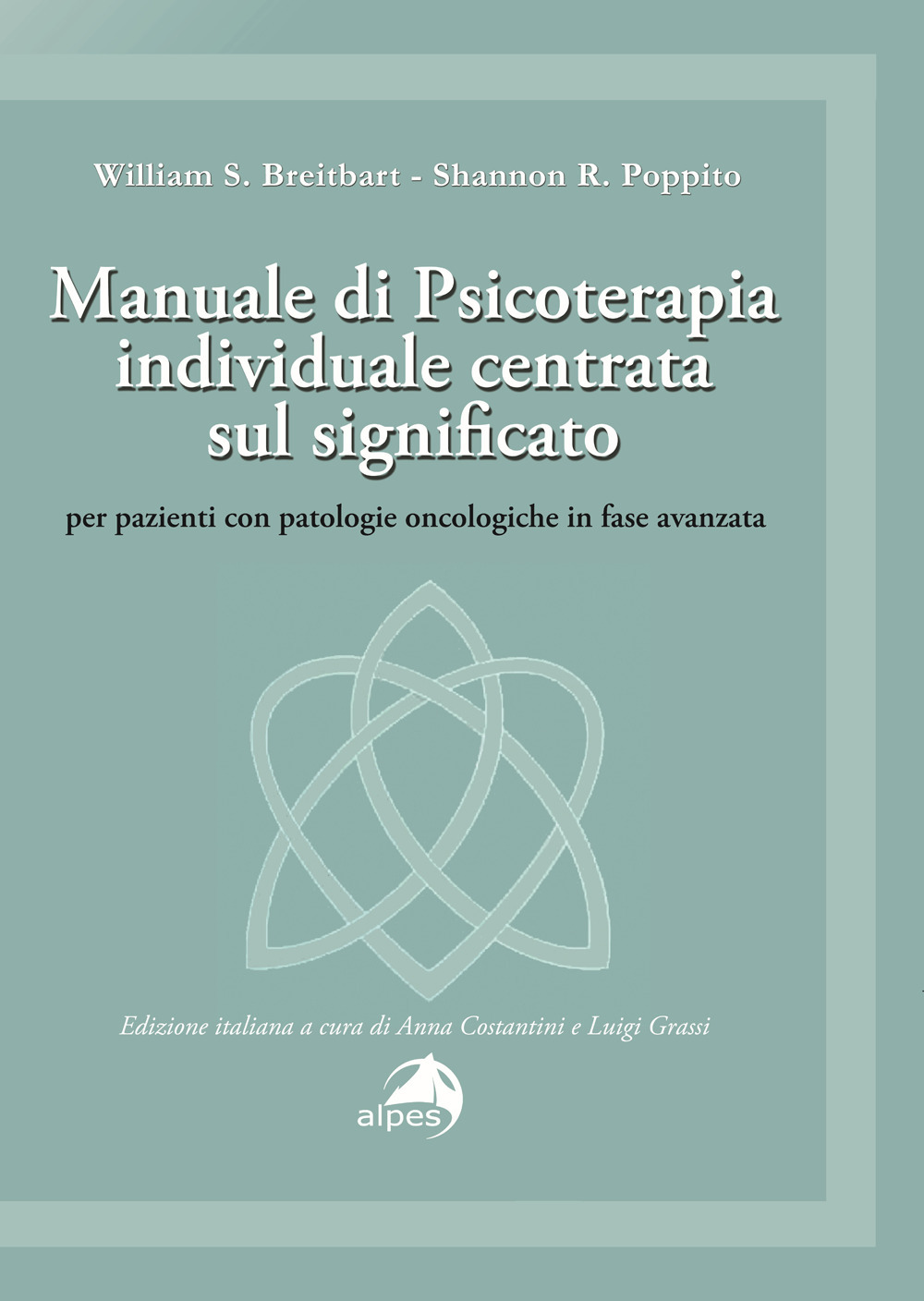 Manuale di psicoterapia individuale centrata sul significato. Per pazienti con patologie oncologiche in fase avanzata