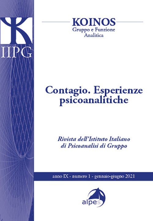 Koinos. Gruppo e funzione analitica (2021). Vol. 1: Contagio. Esperienze psicoanalitiche