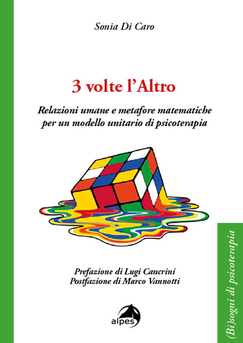 3 volte l'altro. Relazioni umane e metafore matematiche per un modello unitario di psicoterapia