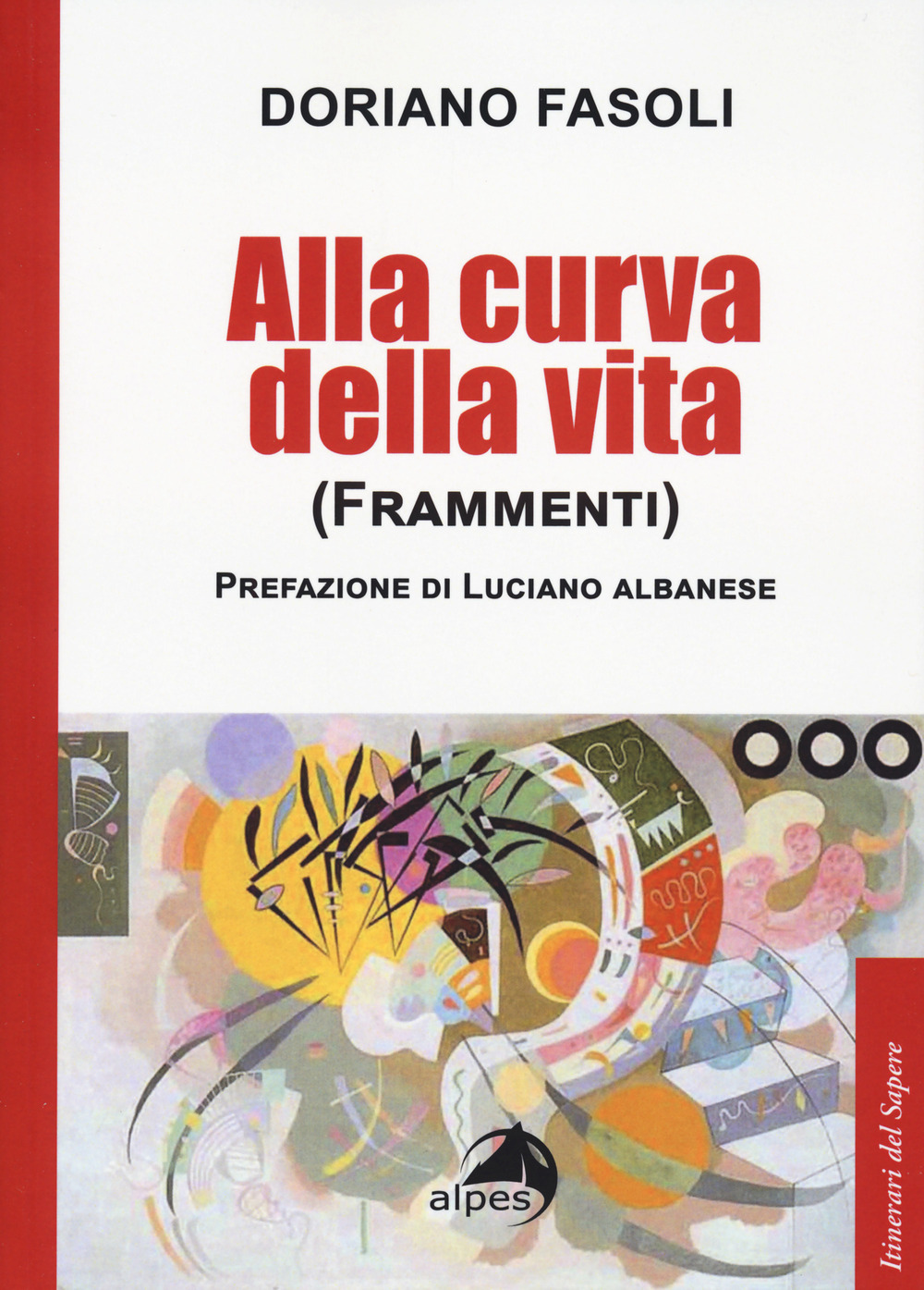 Alla curva della vita. (Frammenti)