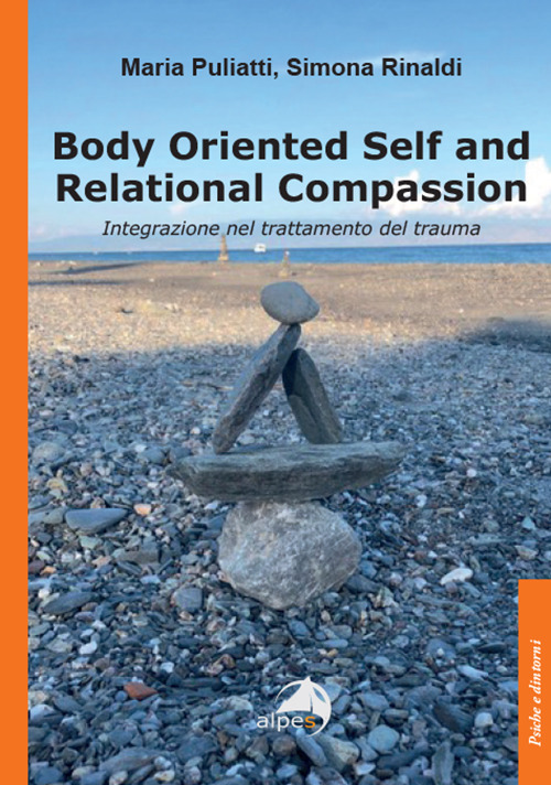 Body oriented self and relational compassion. Integrazione nel trattamento del trauma