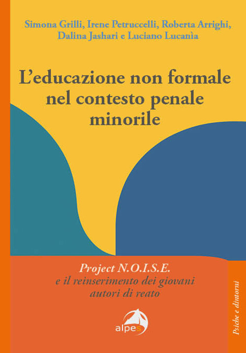 L'educazione non formale nel contesto penale minorile. Project N.O.I.S.E. e il reinserimento dei giovani autori di reato