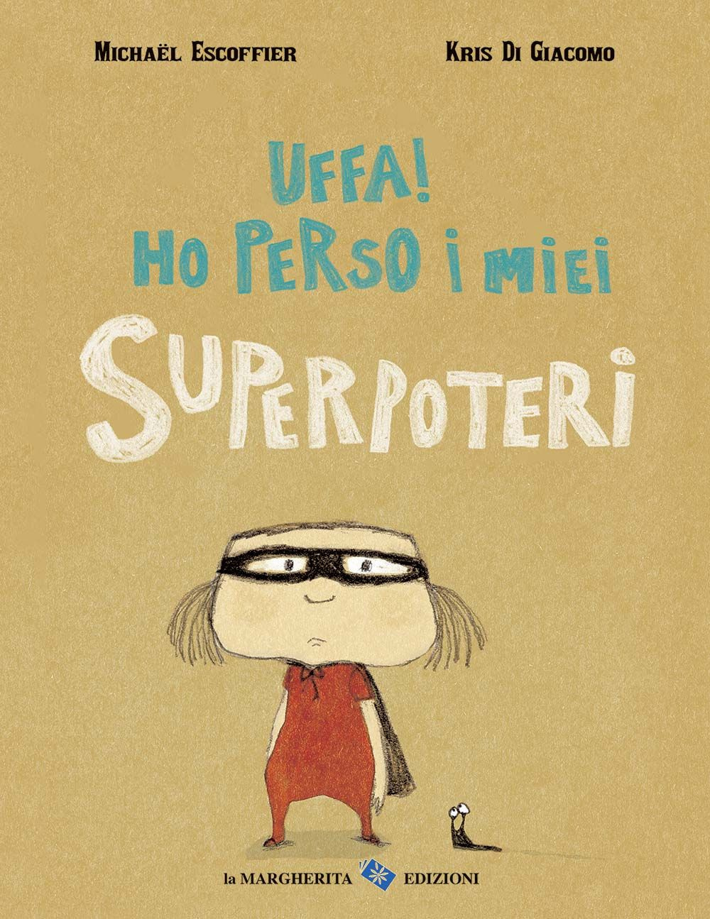 Uffa! Ho perso i miei superpoteri. Ediz. illustrata