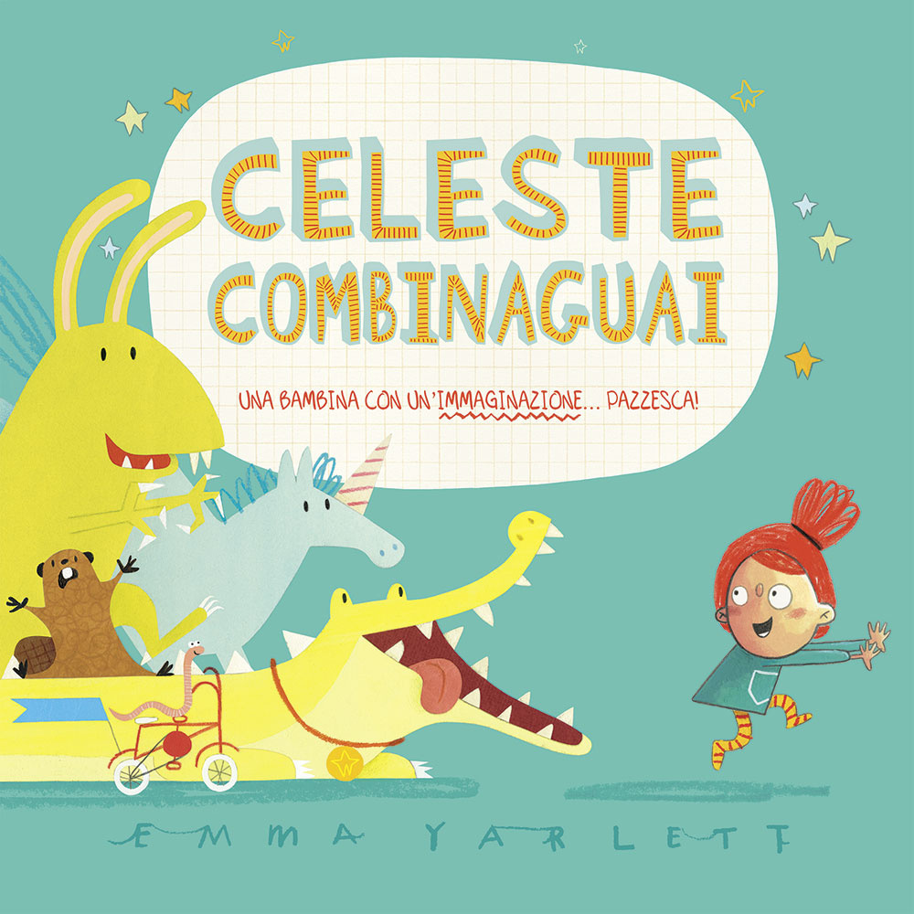 Celeste combinaguai. Ediz. illustrata