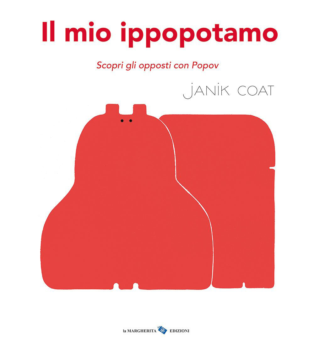 Il mio ippopotamo. Scopri gli opposti con Popov. Ediz. a colori