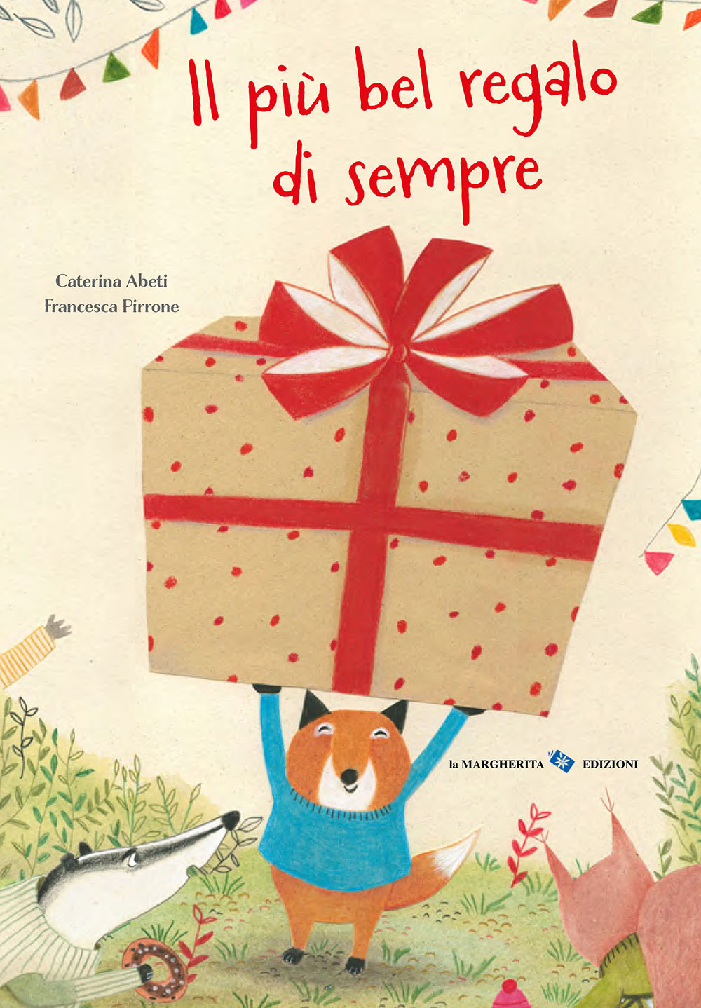Il più bel regalo di sempre. Ediz. a colori