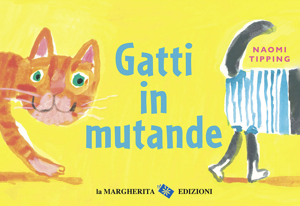 Gatti in mutande. Ediz. a colori