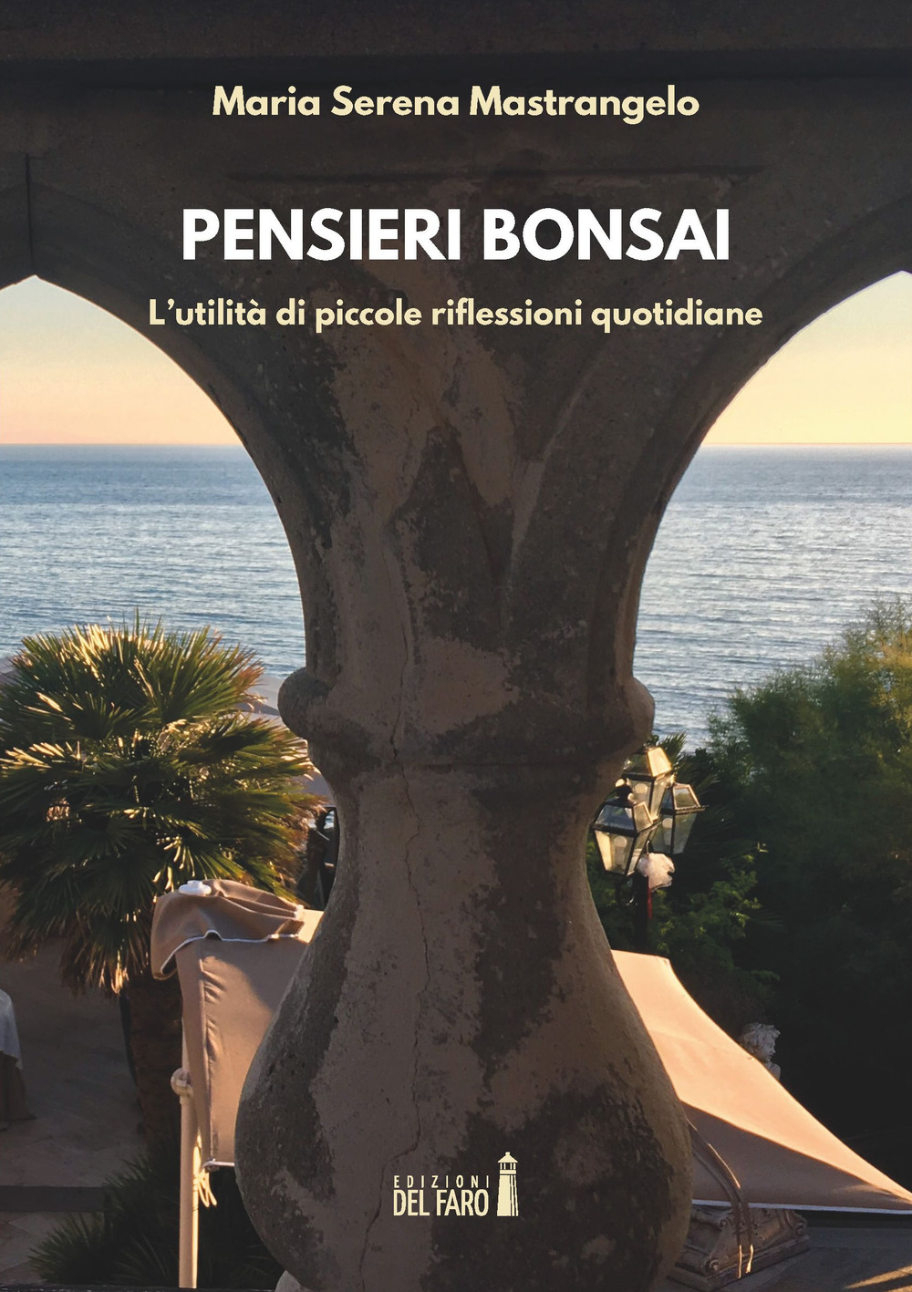 Pensieri bonsai. L'utilità di piccole riflessioni quotidiane