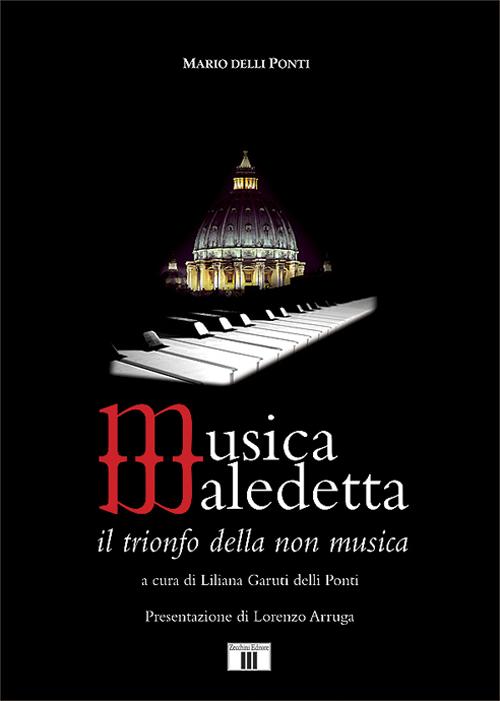 Musica maledetta. Il trionfo della non musica