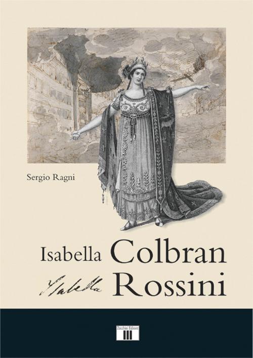 Isabella Colbran, Isabella Rossini. Cofanetto