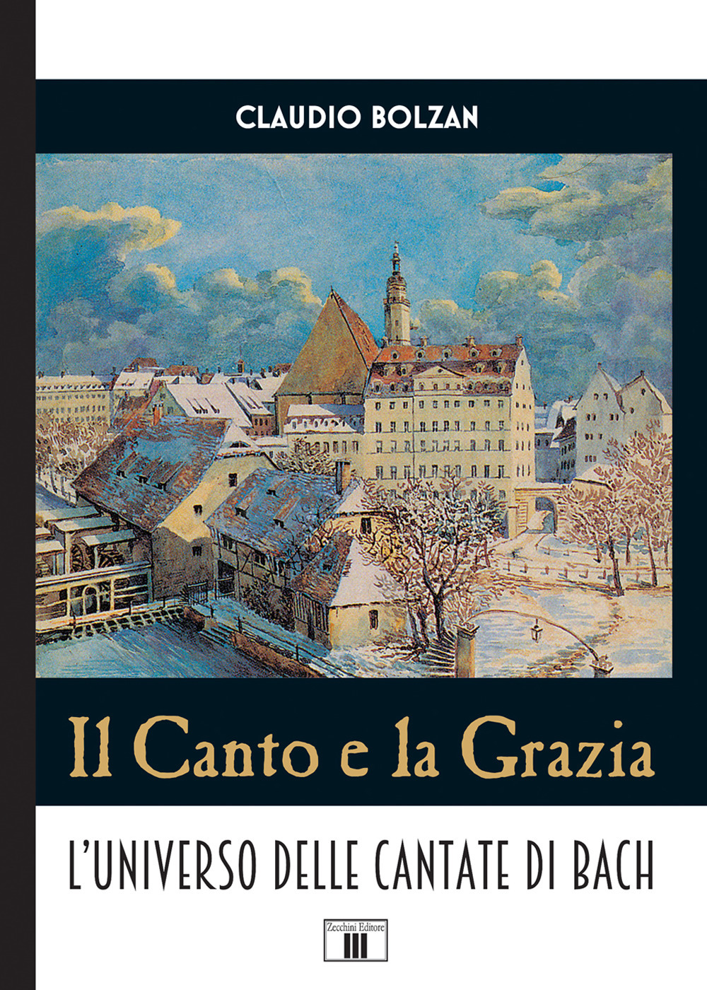 Il canto e la grazia. L'universo delle cantate di Bach