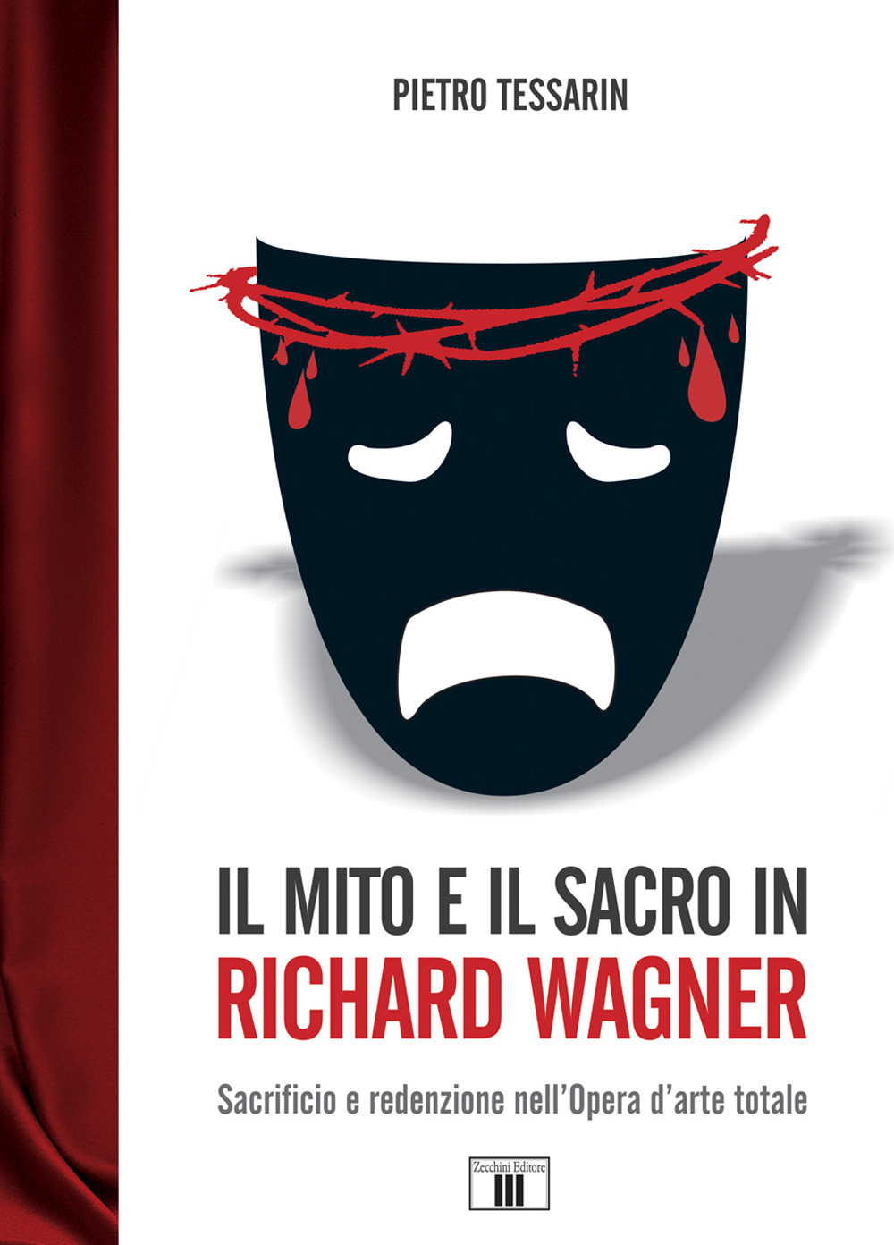 Il mito e il sacro in Richard Wagner. Sacrificio e redenzione nell'opera d'arte totale