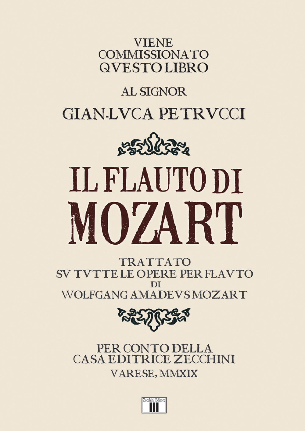 Il flauto di Mozart. Trattato su tutte le opere per flauto di Wolfgang Amadeus Mozart