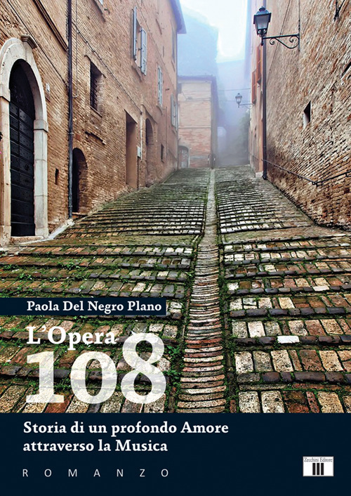 L'Opera 108. Storia di un profondo amore attraverso la musica