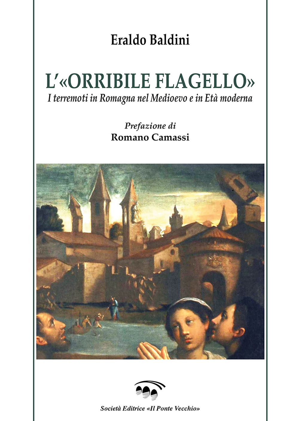 L'«orribile flagello». I terremoti in Romagna nel medioevo e in età moderna