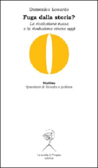 Fuga dalla storia? La rivoluzione russa e la rivoluzione cinese oggi