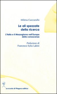 Le ali spezzate della ricerca. L'Italia e il Mezzogiorno nell'Europa della conoscenza