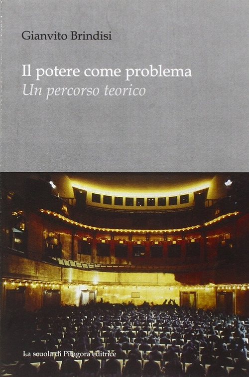 Il potere come problema. Un percorso teorico