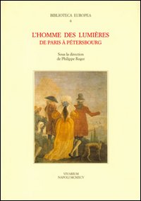 L'homme des lumières. De Paris à Pétersbourg