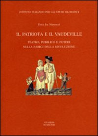 Il patriota e il «vaudeville». Teatro, pubblico e potere nella Parigi della Rivoluzione