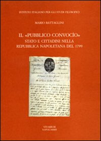 Il «pubblico convocio». Stato e cittadini nella Repubblica napoletana del 1799