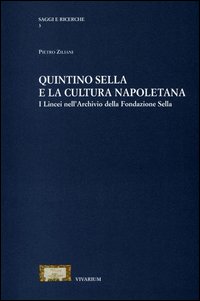 Quintino Sella e la cultura napoletana. I lincei nell'archivio della Fonfazione Sella