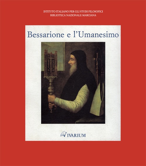 Bessarione e l'Umanesimo. Catalogo della mostra (Venezia, 27 aprile-31 maggio 1994). Ediz. illustrata