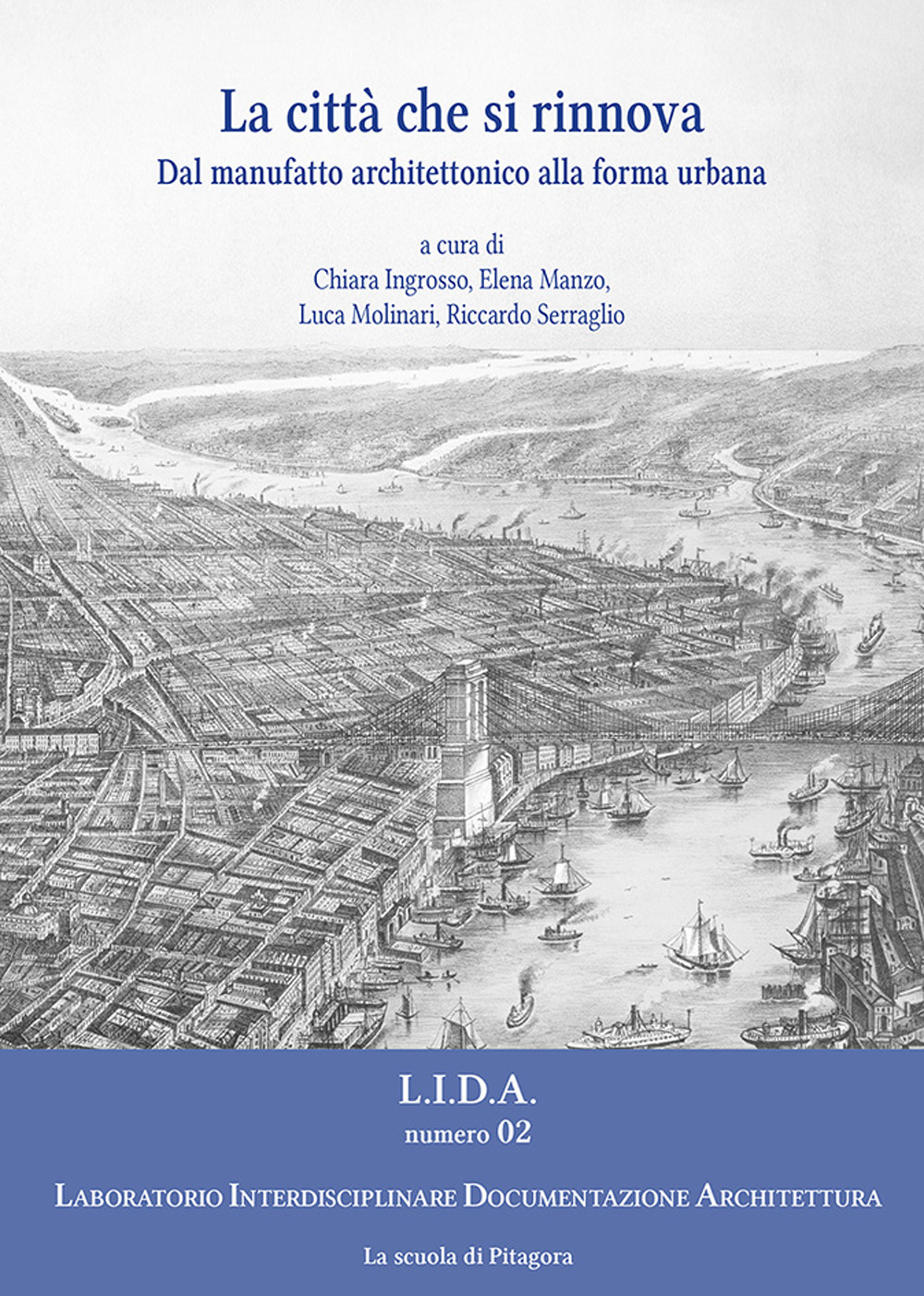 La città che si rinnova. Dal manufatto architettonico alla forma urbana