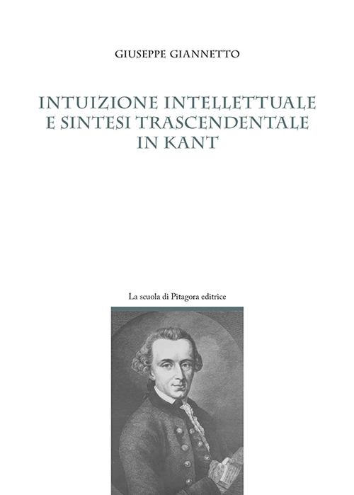 Intuizione intellettuale e sintesi trascendentale in Kant