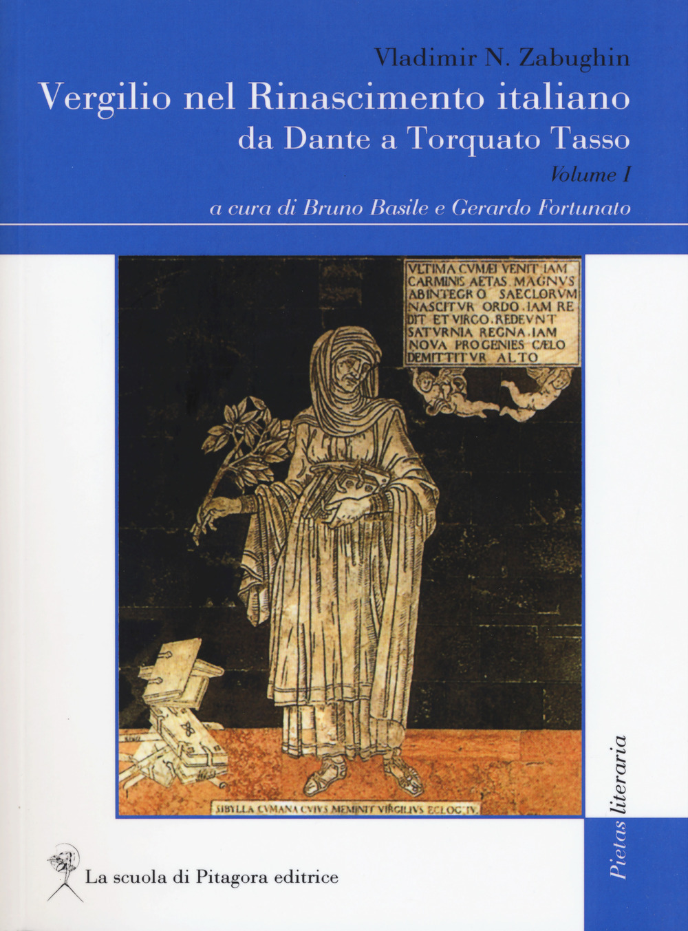 Vergilio nel Rinascimento italiano. Da Dante a Torquado Tasso. Vol. 1