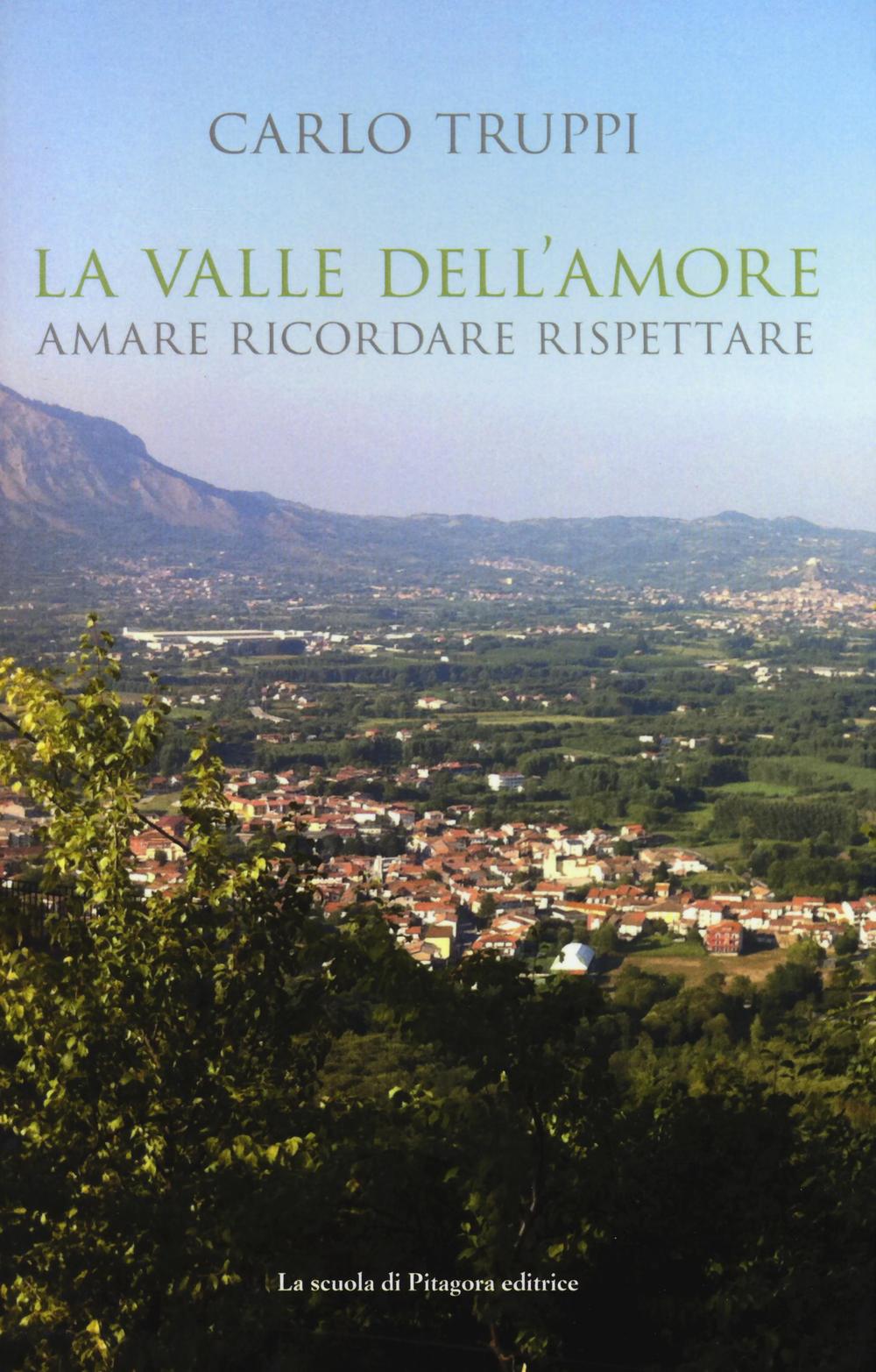 La valle dell'amore. Amara ricordare rispettare