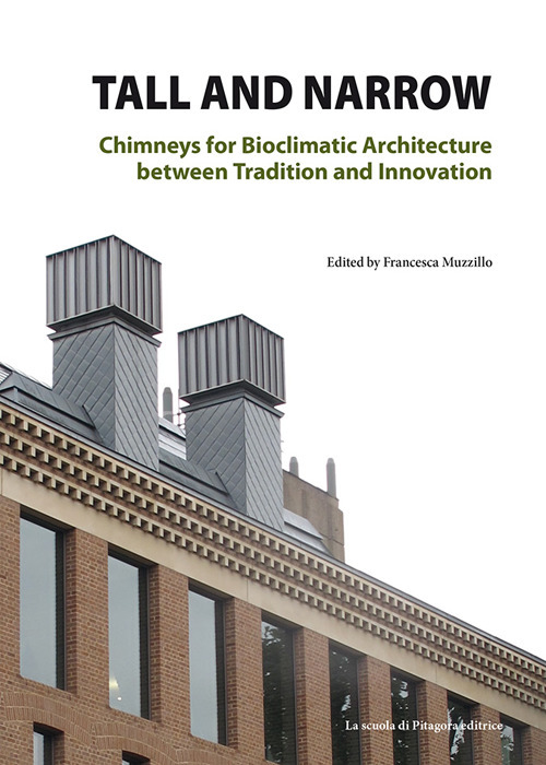 Tall and narrow. Chimneys for bioclimatic architecture between tradition and innovation