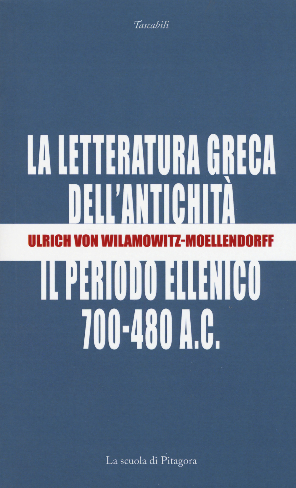 La letteratura greca dell'antichità. Il periodo ellenico (700-480 a.C.)