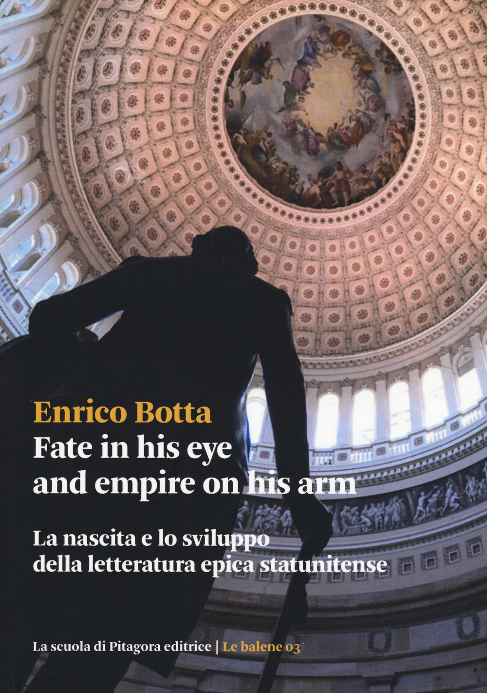 Fate in his eye and empire on his arm. La nascita e lo sviluppo della letteratura epica statunitense