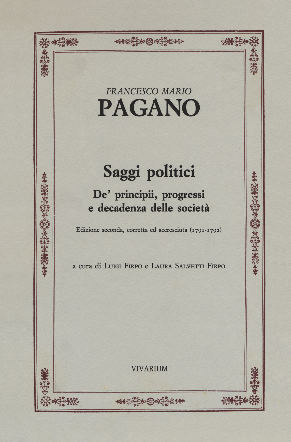 Saggi politici. De' principii, progressi e decadenza delle società (1791-1792). Ediz. critica