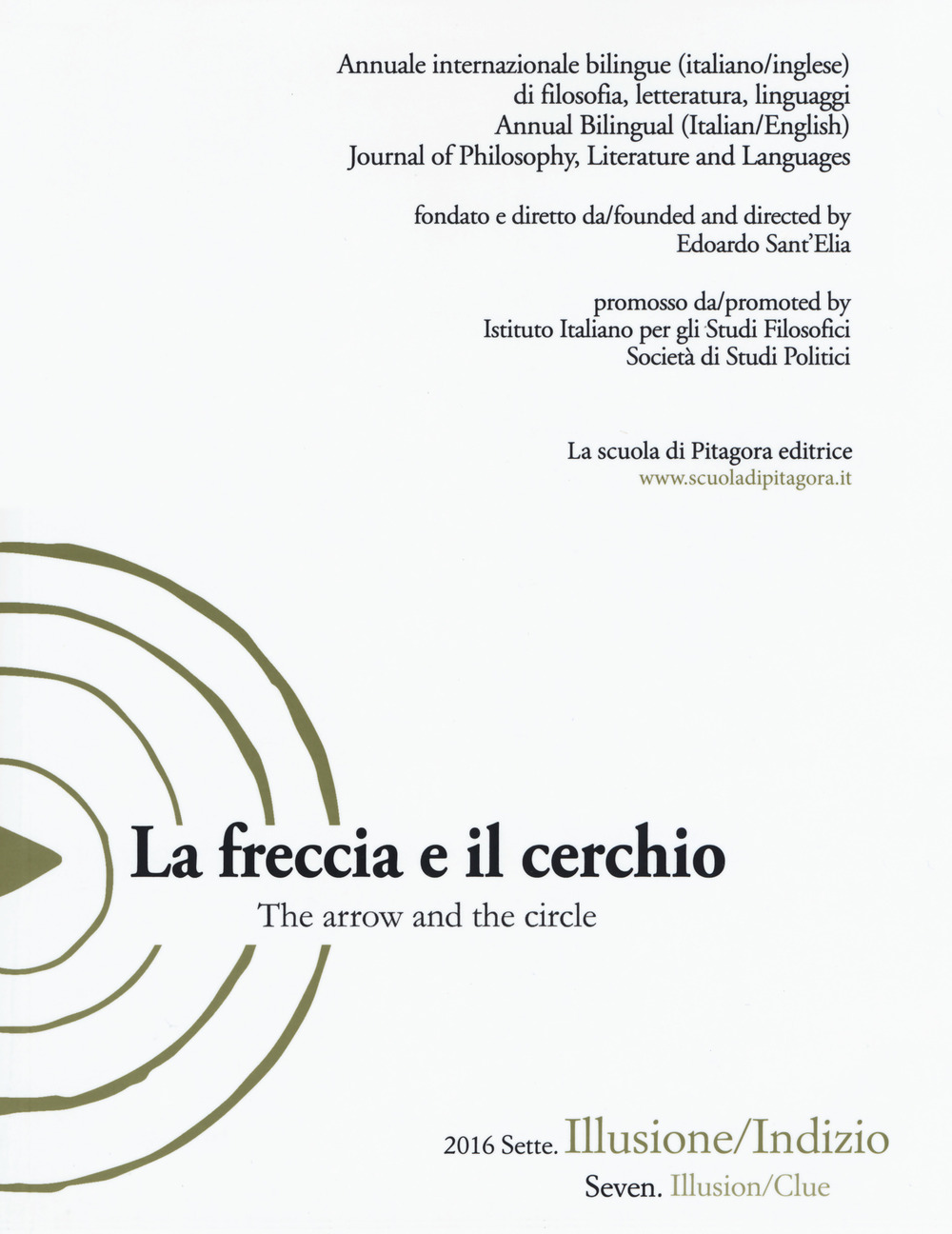 La freccia e il cerchio. Ediz. italiana e inglese. Vol. 7: Illusione/Indizio